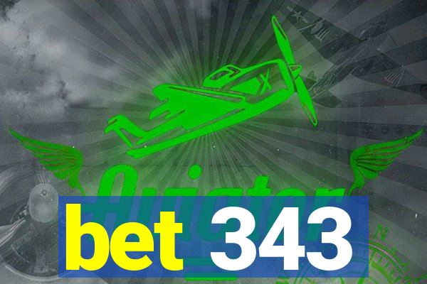 bet 343