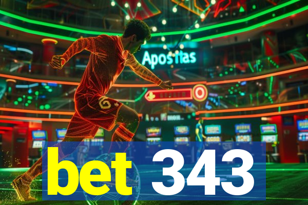 bet 343