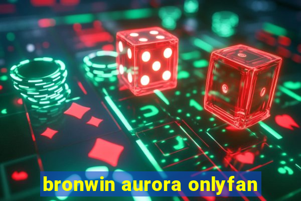 bronwin aurora onlyfan