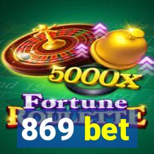 869 bet