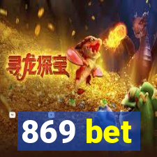 869 bet