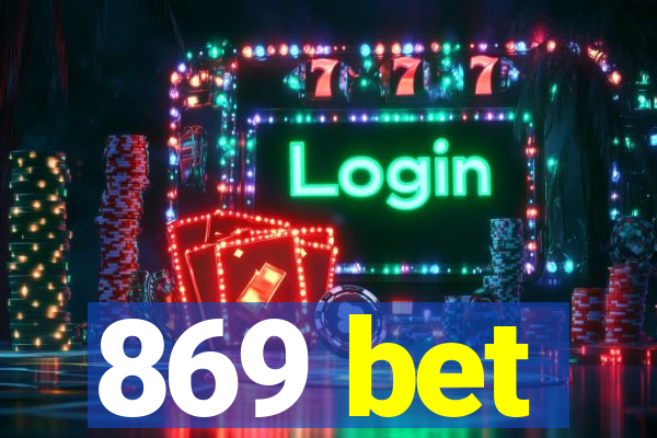 869 bet