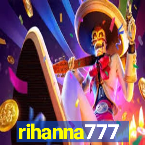 rihanna777