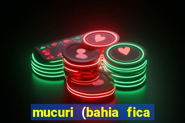 mucuri (bahia fica perto de onde)