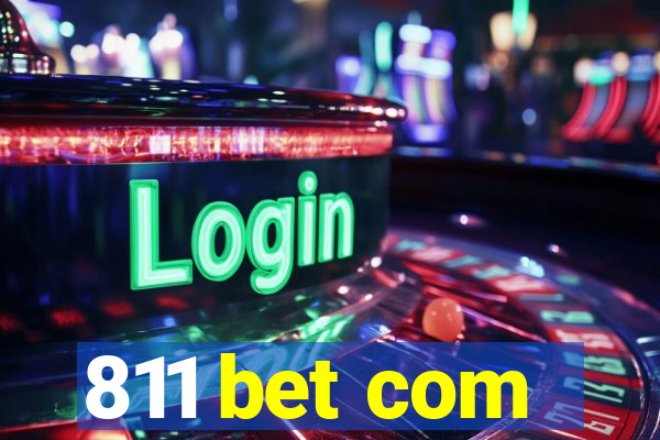 811 bet com