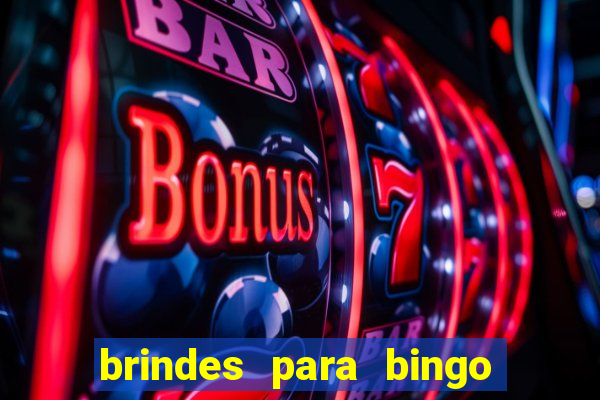 brindes para bingo de empresa