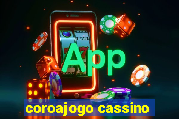 coroajogo cassino