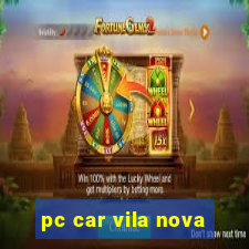 pc car vila nova