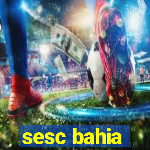 sesc bahia