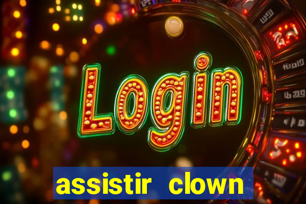 assistir clown (2014 dublado mega filmes)