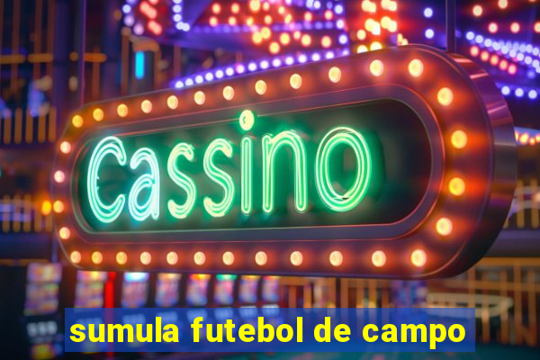 sumula futebol de campo