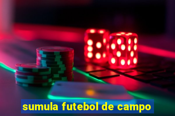 sumula futebol de campo