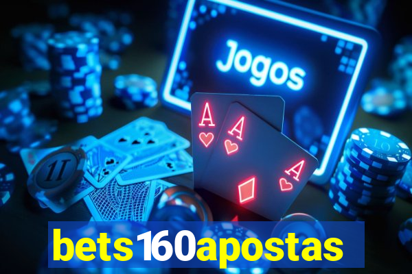 bets160apostas