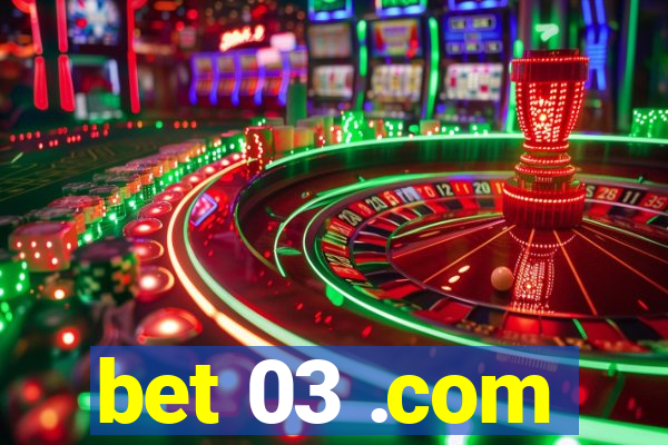 bet 03 .com