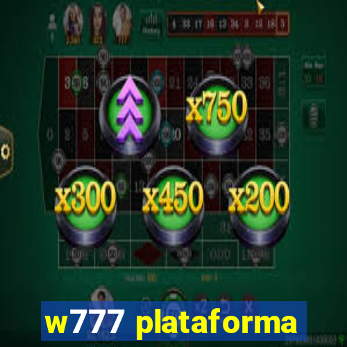 w777 plataforma