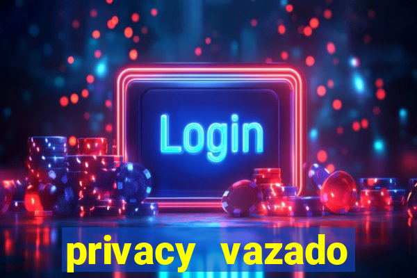 privacy vazado belle belinha