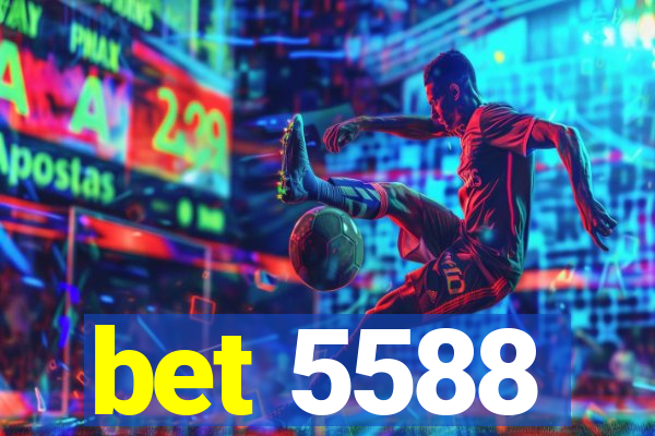 bet 5588