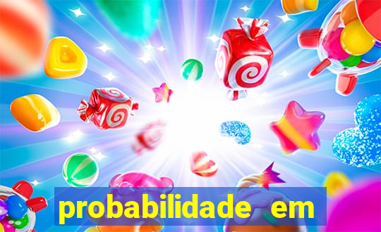 probabilidade em jogos de azar