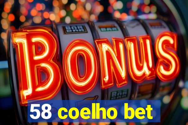 58 coelho bet