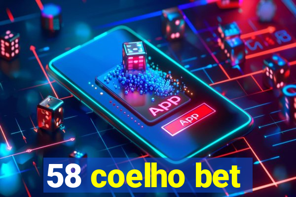 58 coelho bet