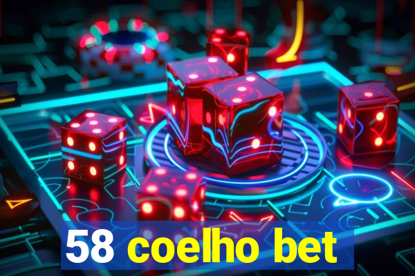 58 coelho bet