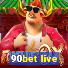 90bet live