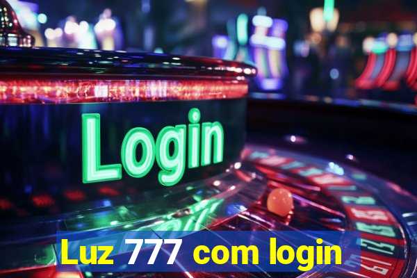 Luz 777 com login