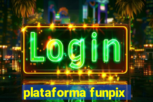 plataforma funpix