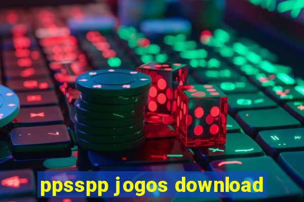 ppsspp jogos download