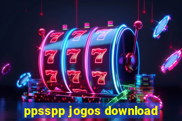 ppsspp jogos download