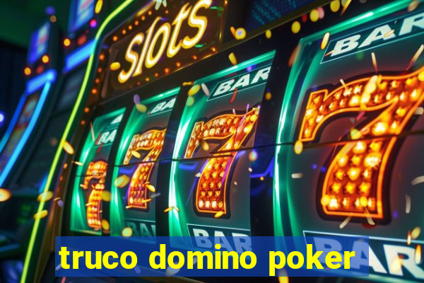 truco domino poker