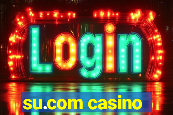 su.com casino