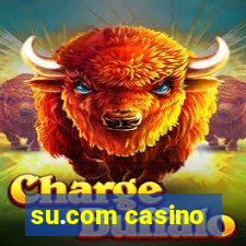 su.com casino