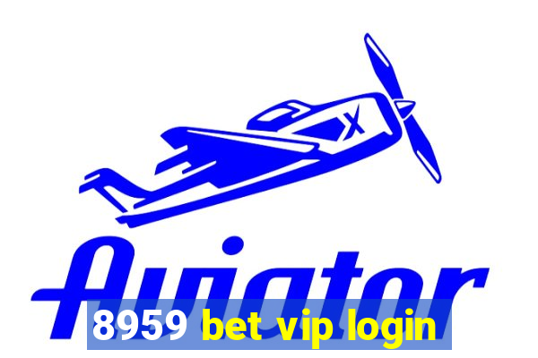 8959 bet vip login