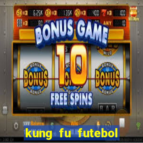 kung fu futebol clube dublado download utorrent