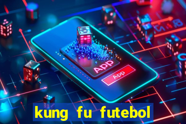 kung fu futebol clube dublado download utorrent