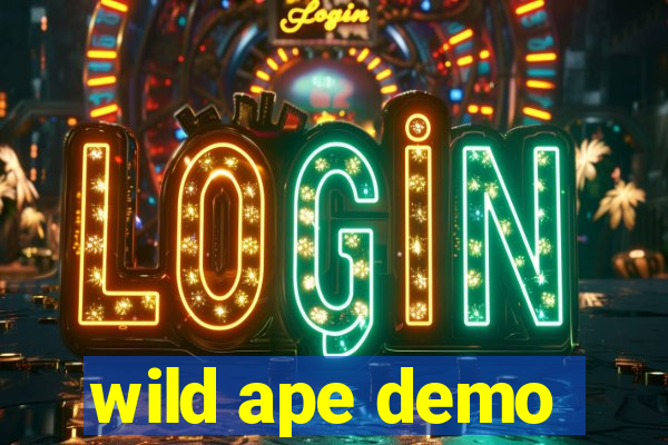 wild ape demo