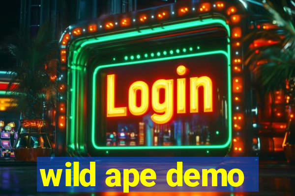 wild ape demo