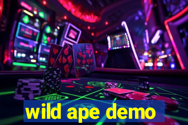 wild ape demo