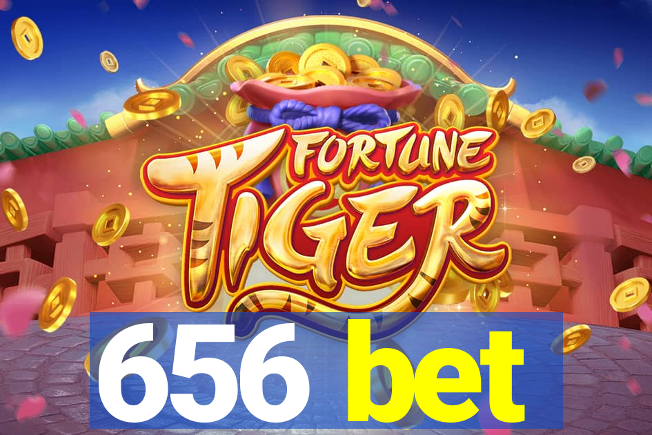 656 bet