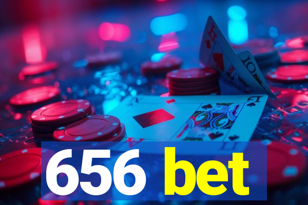 656 bet