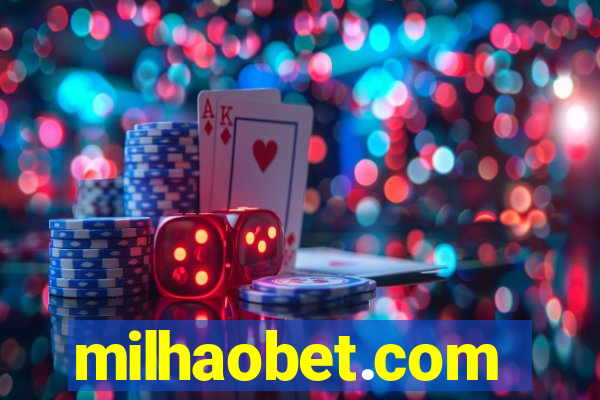 milhaobet.com