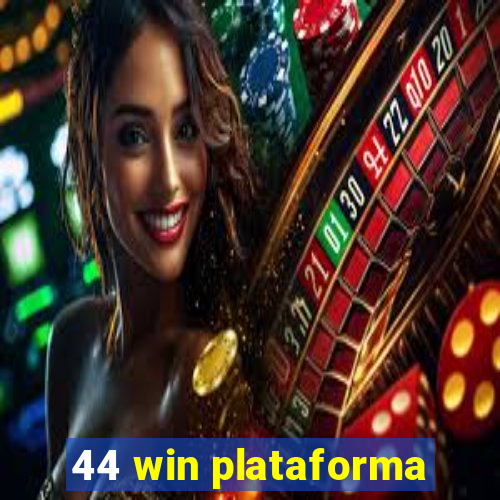 44 win plataforma