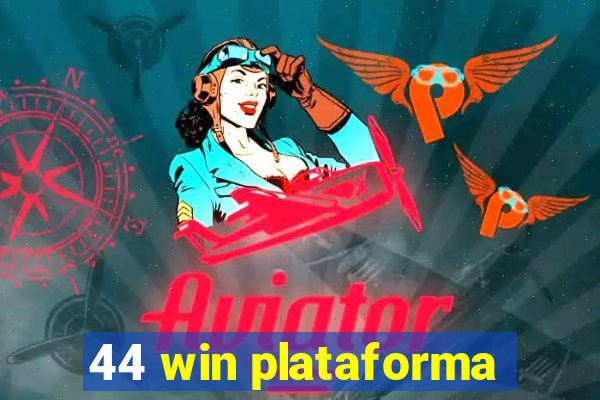 44 win plataforma