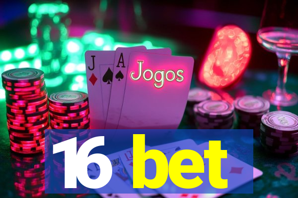 16 bet