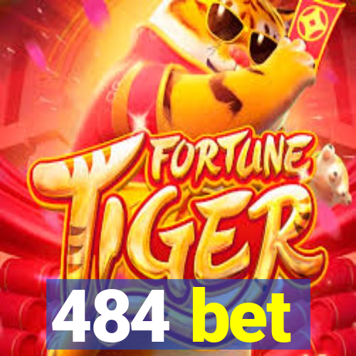 484 bet