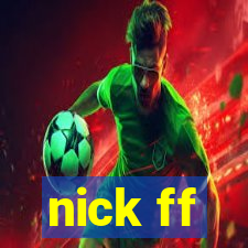 nick ff