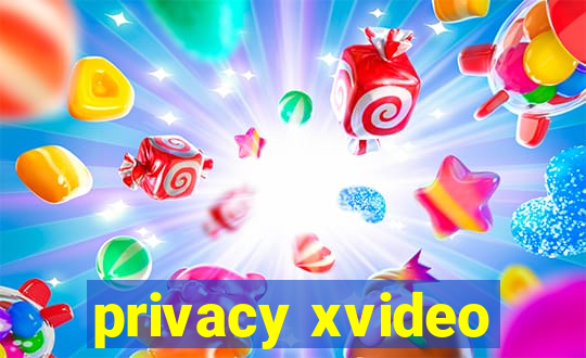 privacy xvideo