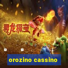 orozino cassino