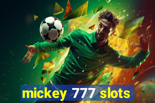 mickey 777 slots